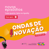 LA-BORA! gov estreia segunda temporada do podcast “Ondas de Inovação”