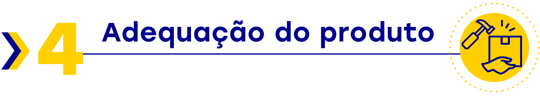 Banner, Capítulo 4, Adequação do Produto