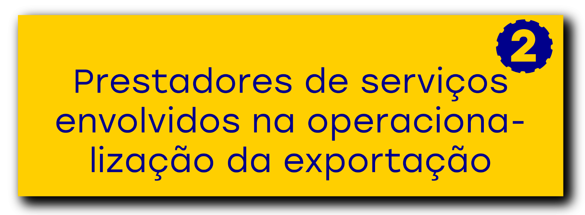 Prestadores de serviços envolvidos na operacionalização da exportação