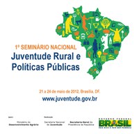 18.05.2012 - Secretaria Nacional de Juventude realiza seminário para discutir políticas públicas para jovens que vivem no campo