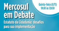 05.11.2012 - Estatuto da Cidadania é tema de seminário ‘Mercosul em Debate’