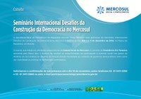 29.11.2012 - Secretaria-Geral promove Seminário Internacional Desafios da Construção da Democracia no Mercosul