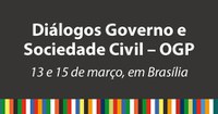 04.03.2013 - Diálogos Governo e Sociedade Civil – OGP: Entidades da sociedade civil discutem propostas para Plano de Ação brasileiro