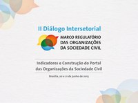 18.06.2013 - No 2º Diálogo sobre o Marco Regulatório das Organizações da Sociedade Civil, Secretaria-Geral debate indicadores e construção de Portal