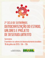 10.07.2013 - Gilberto Carvalho participa de seminário sobre o sentido e os valores do desenvolvimento brasileiro