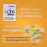 06.08.2013 - Prorrogado para 19 de agosto o prazo de inscrições para a 5ª edição do Prêmio ODM Brasil