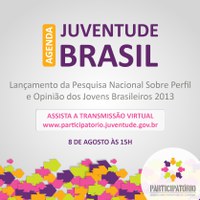 07.08.2013 - SNJ lança pesquisa sobre Perfil e Opinião da Juventude Brasileira