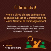 06.09.2013 - Último dia para participar das consultas públicas  do Compromisso e da Política Nacional de Participação Social