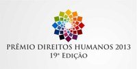 23.10.2013 - Inscrições ao Prêmio Direitos Humanos 2013 podem ser feitas até 27 de Outubro