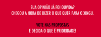 25.11.2013 - Escolha de ideias para Webcidadania Xingu termina em 7 de dezembro