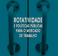 19.03.2014 - Publicação Dieese: Rotatividade e Políticas Públicas para o Mercado de Trabalho