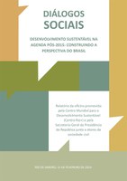 15.05.2014 - Governo brasileiro e Centro RIO+ divulgam relatório de Diálogos sobre Agenda Pós-2015