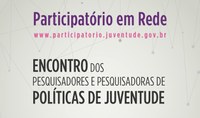 29.08.2014 - Mais de 100 pesquisadores em Juventude se reúnem em Brasília