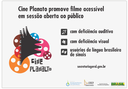 15.09.2015 - Cine Planalto promove filme acessível em sessão aberta ao público