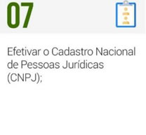 Efetivar o Cadastro Nacional de Pessoas Jurídicas (CNPJ);