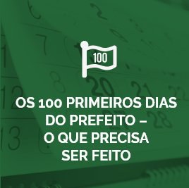 Os 100 p´rimeiros dias do prefeito - o que precisa ser feito