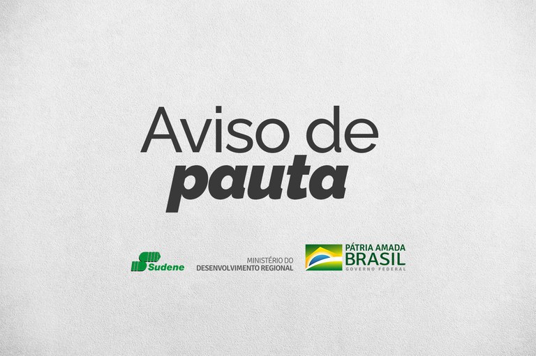 Aviso de pauta: Sudene no Rio Grande do Norte