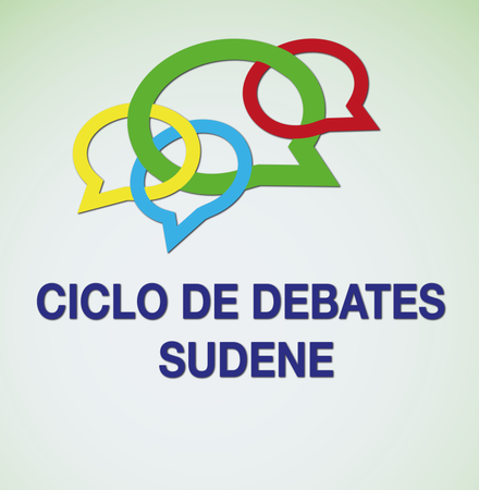 Ilustração com o texto: Ciclo de debates Sudene.