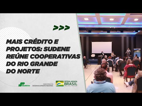 Sudene Reúne Cooperativas No Rio Grande Do Norte — Superintendência Do ...