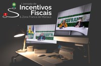 Facilitação da experiência dos usuários foi tema do penúltimo dia da Jornada de Incentivos da Suframa