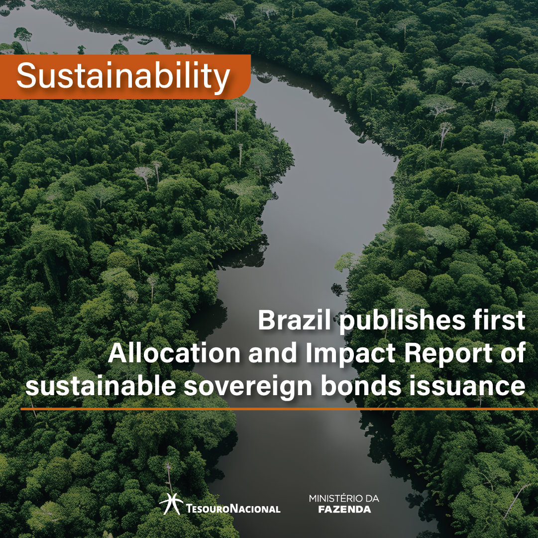 Brazil publishes first Allocation and Impact Report of sustainable sovereign bonds issuance