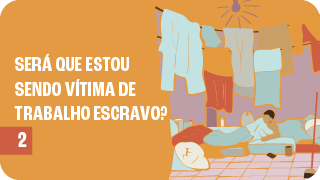 Será que Estou sendo Vítima de Trabalho Escravo 2