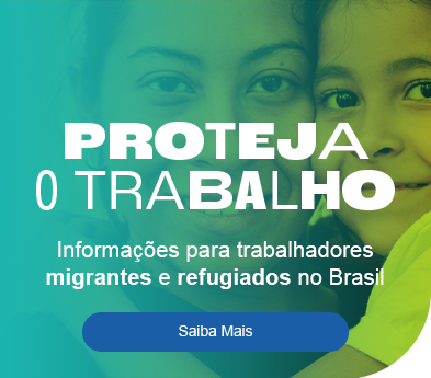 Proteja o Trabalho, Acesse as cartilhas sobre proteção ao trabalhador migrante, clique aqui!