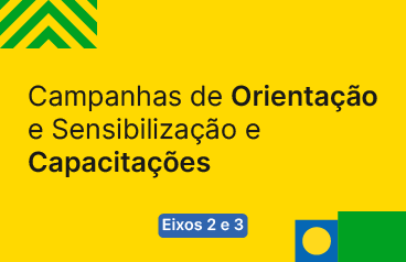 Campanhas de orientação, sensibilização e capacitação