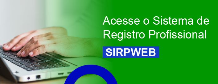 Acesse o Sistema de Registro Profissional SIRPWEB