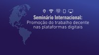 Luiz Marinho participa de Seminário sobre Plataformas Digitais