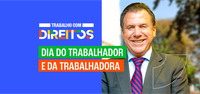 Íntegra do pronunciamento do ministro Luiz Marinho em alusão ao Dia do Trabalho