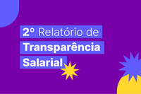 Empresas têm até o dia 31 de agosto para entregar Relatório de Transparência Salarial ao MTE