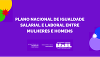 Governo federal lança plano com 79 ações para promover a igualdade salarial e laboral entre mulheres e homens