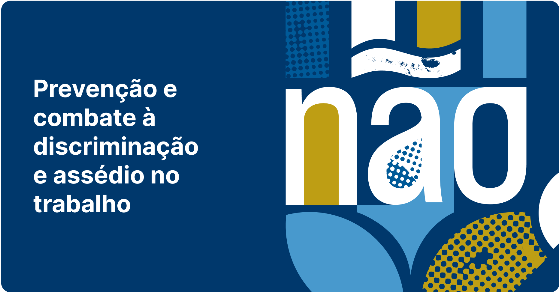 prevenção e combate a discriminação e assedio no trabalho