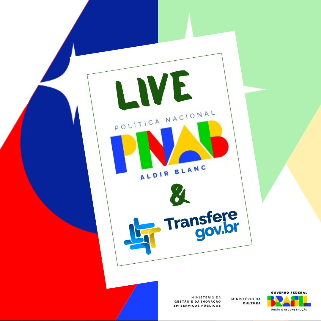 Live | Política Nacional Aldir Blanc - PNAB e Transferegov.br