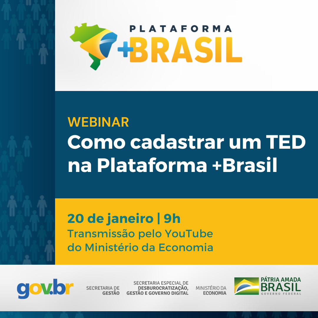 Webinar: Como cadastrar um TED na Plataforma +Brasil