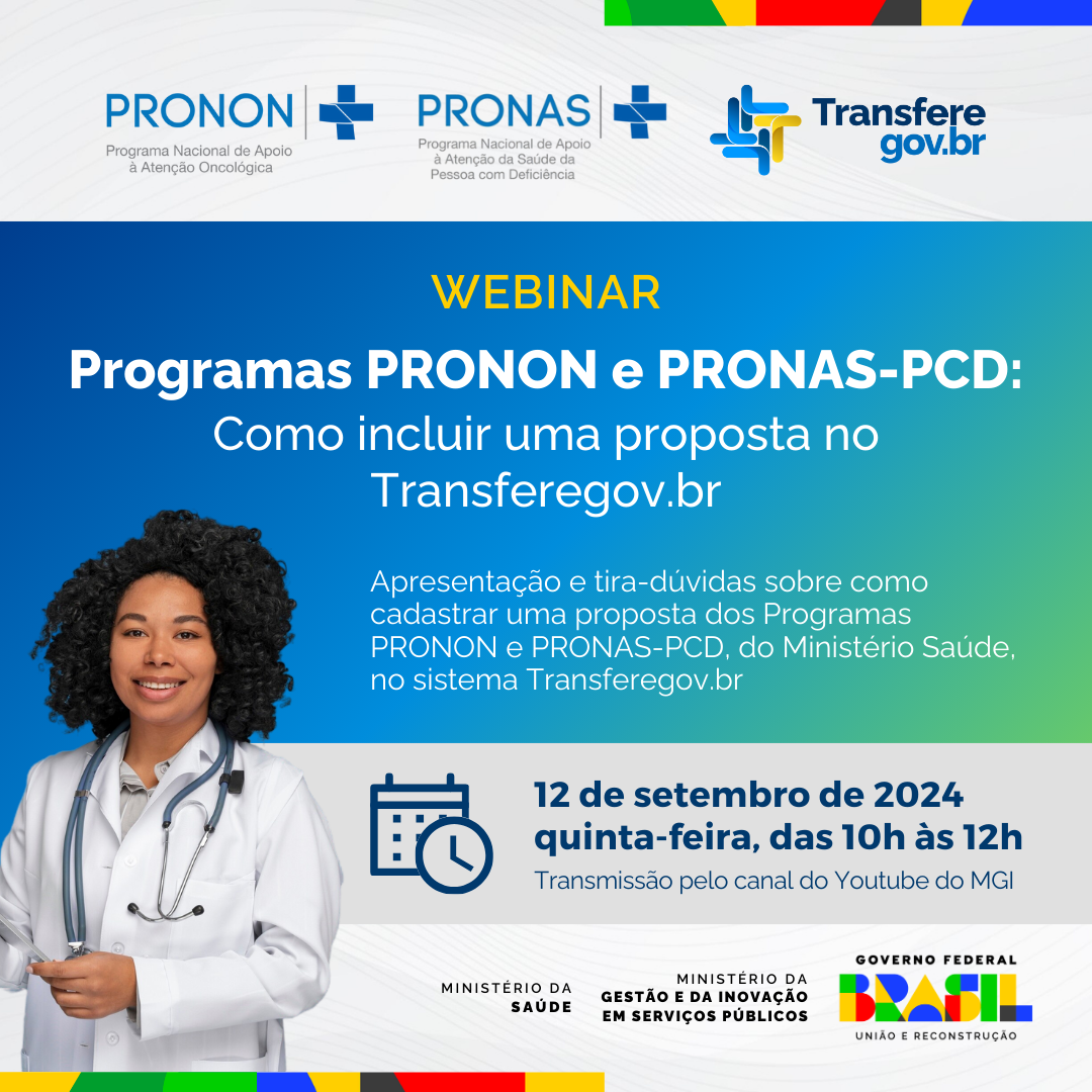 Webinar sobre como incluir uma proposta dos Programas PRONON e PRONAS-PCD no Transferegov.br