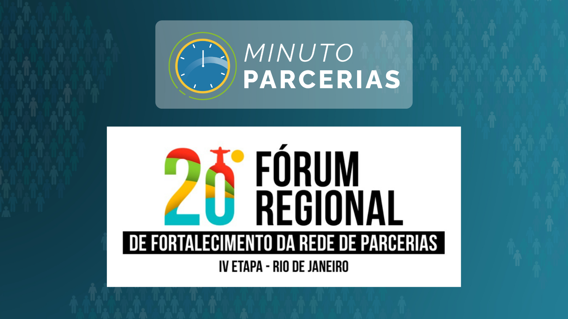 Minuto Parcerias - 20º Fórum Regional de Fortalecimento da Rede de Parcerias