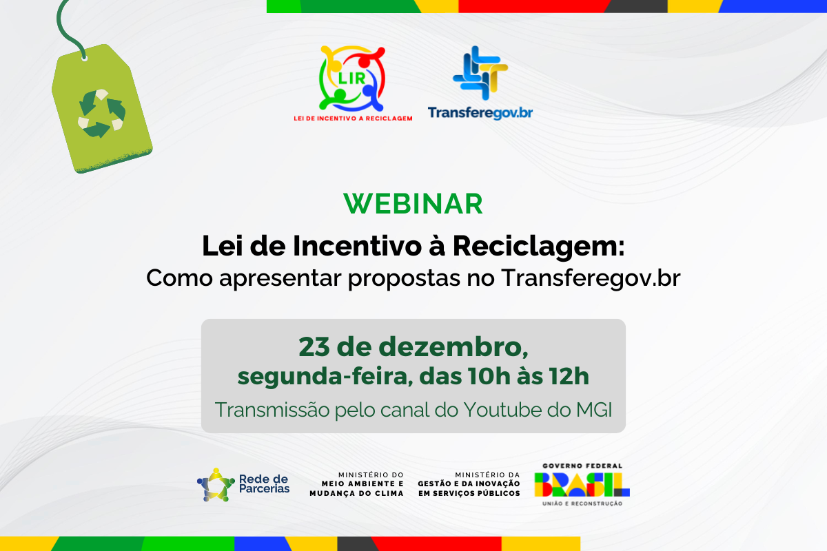 Webinar Lei de Incentivo à Reciclagem - Como apresentar propostas no Transferegov.br