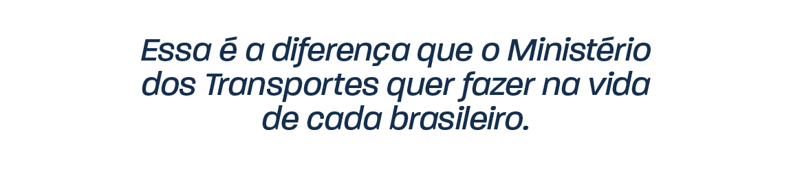 BANNER com texto falando sobre o impacto das obras na viva dos brasileiros