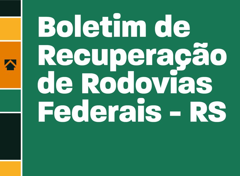 Boletim de Recuperação de Rodovias Federais - 20/05/2024
