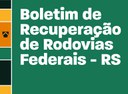 Boletim_recuperacao_rodovias_federais.jpeg