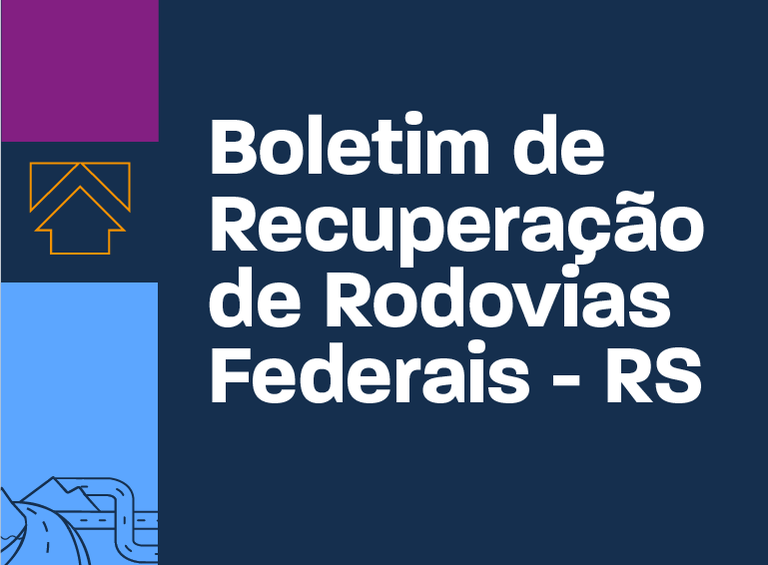 Boletim de Recuperação de Rodovias Federais – 11/07/2024