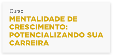 mentalidadedecrescimento_potencializandosuacarreira.png